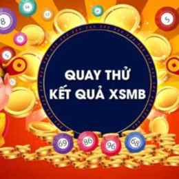 quay thử xổ số miền bắc thử từ