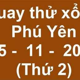 quay thử xổ số phú yên thiên phú